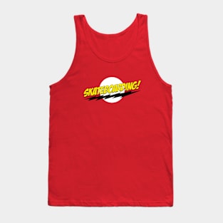 Skateboarding! Tank Top